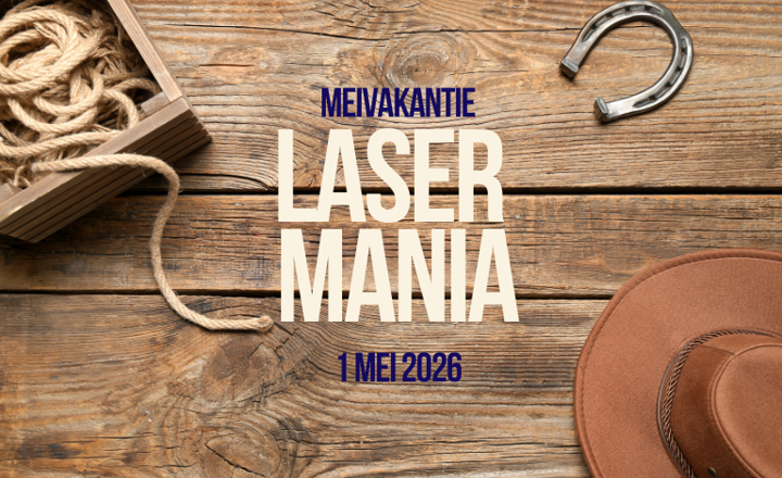 Western look plaatje (houten planken met cowboy hoed, touw en hoefijzer) en de titel: Laser Mania 1 mei