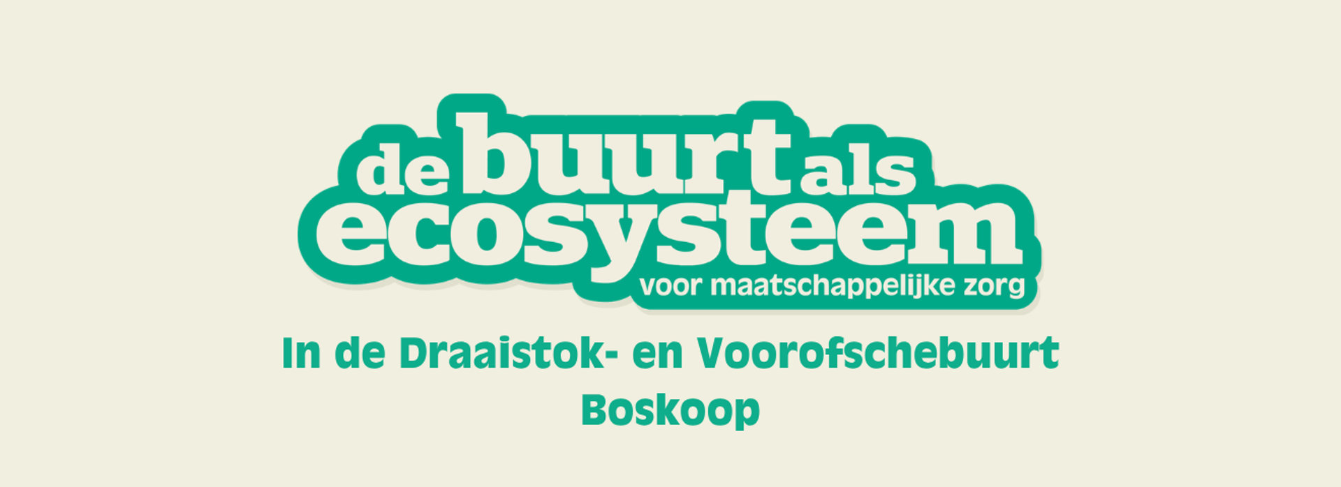 Header met logo De Buurt als Ecosysteem in de draaistok- en Voorofschebuurt Boskoop