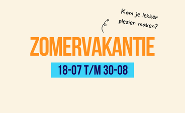 Plaatje met tekst: zomervakantie 18-07 t/m 30-08